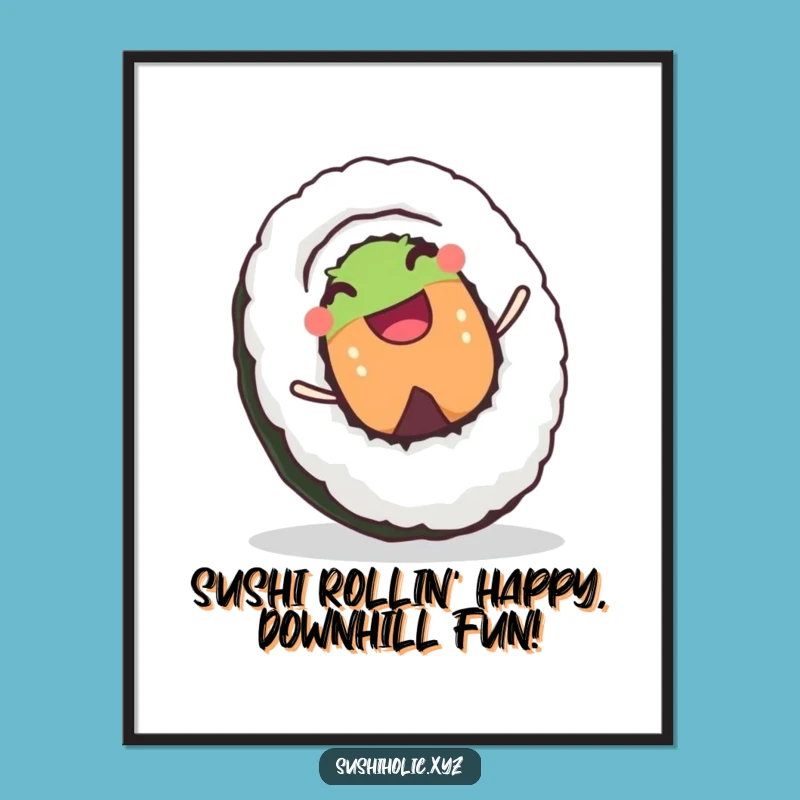 Funny Free Printable Sushi Roll Wall Art - Joyful Rolling Rice Downloadable Decor