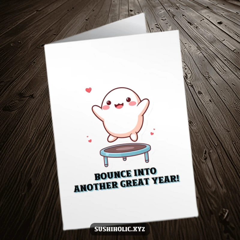 Funny Free Printable Mochi Birthday Card: A happy mochi character joyfully bouncing on a small trampoline, spreading cheer.