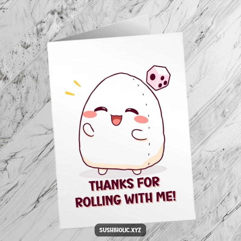 Funny Free Printable Thank You Card: Smiling onigiri character tossing a tiny dice, sending thanks with good fortune.