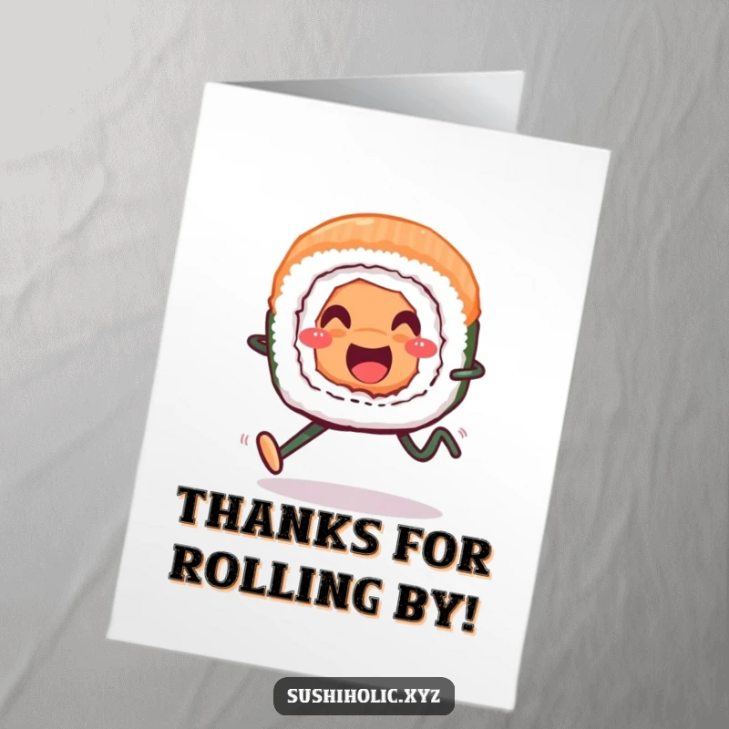 Funny free printable thank you card: a smiling sushi roll with legs running happily to express gratitude.